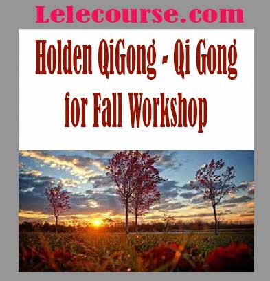 Holden-QiGong---Qi-Gong-for-Fall-Workshop