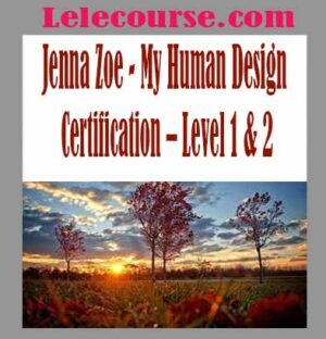 Jenna Zoe - My Human Design Certification – Level 1 & 2