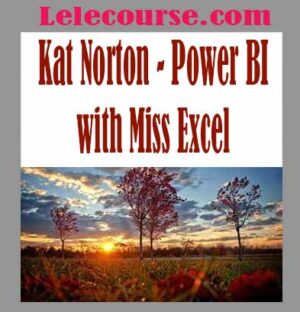 Kat Norton - Power BI with Miss Excel