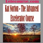 Kat Norton - The Advanced Excelerator Course