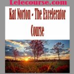 Kat Norton - The Excelerator Course