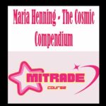 Maria Henning - The Cosmic Compendium