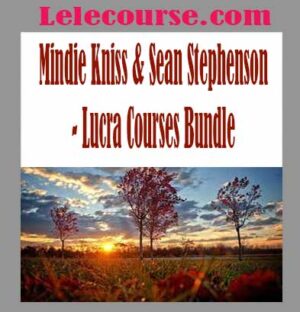 Mindie Kniss & Sean Stephenson - Lucra Courses Bundle