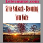 Silvia Nakkach - Becoming Your Voice