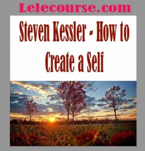 Steven Kessler - How to Create a Self