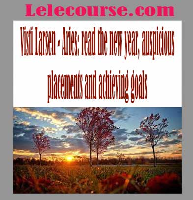 Visti Larsen - Aries: read the new year, auspicious placements and achieving goals
