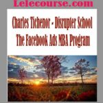 Charles Tichenor - Disrupter School - The Facebook Ads MBA Program